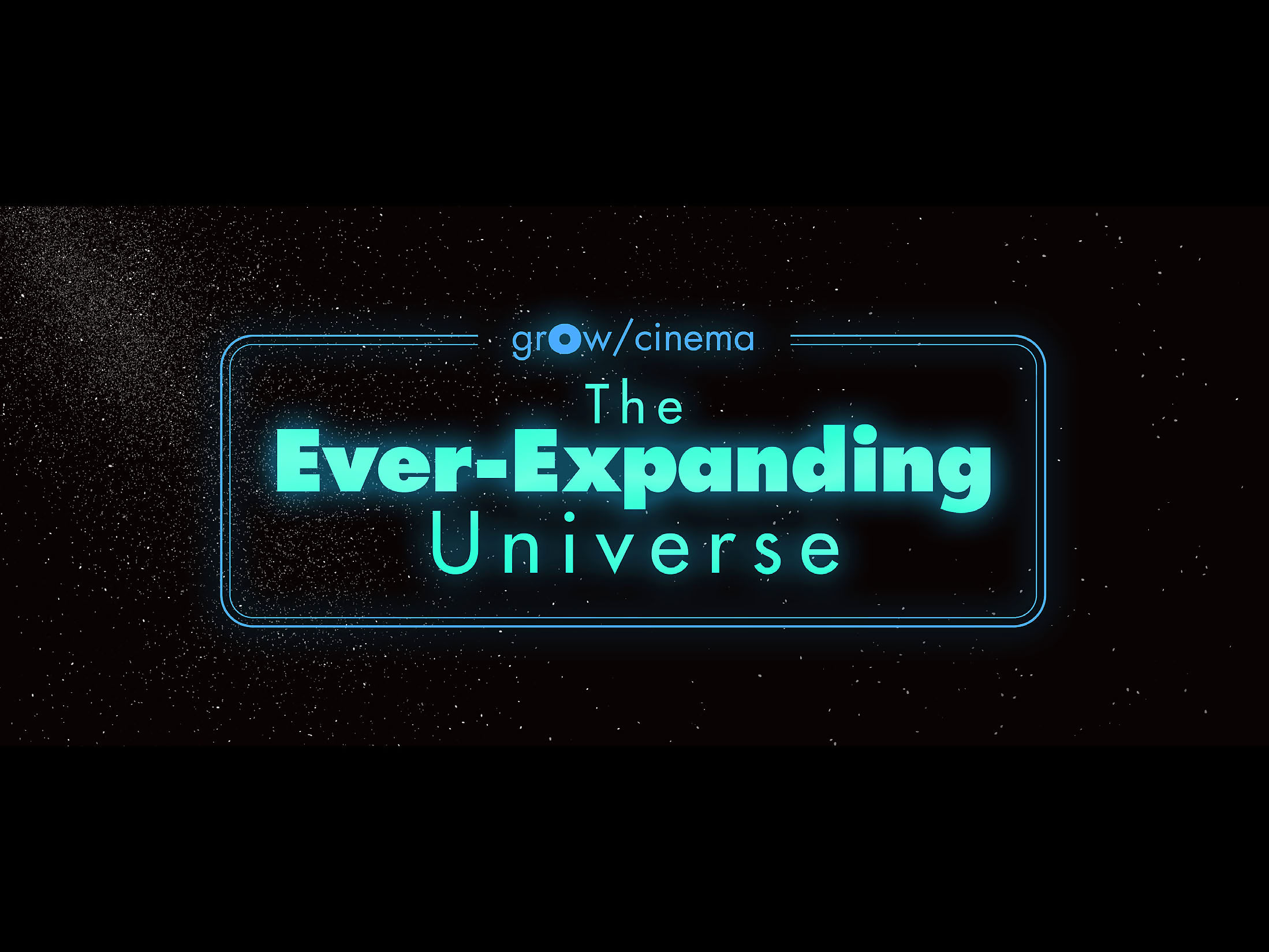 grOw Cinema- The Ever-Expanding Universe IX page 1