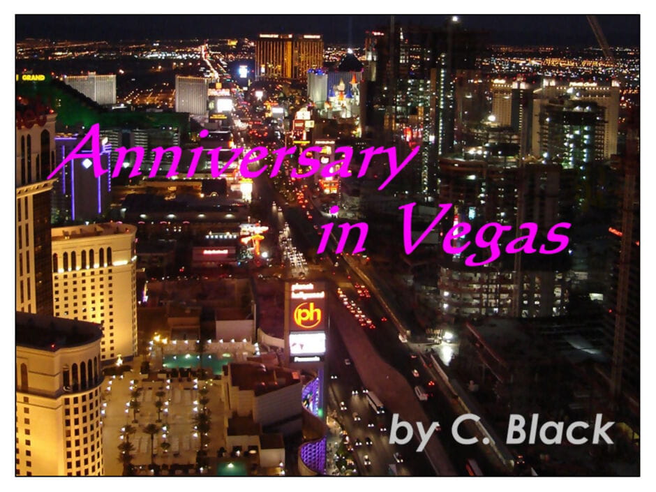 CBlack- Anniversary in Vegas page 1