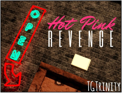 TGTrinity- Hot Pink Revenge